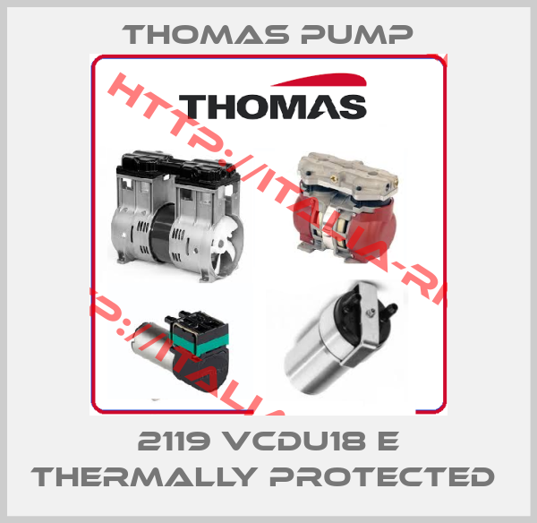 Thomas Pump-2119 VCDU18 E thermally protected 