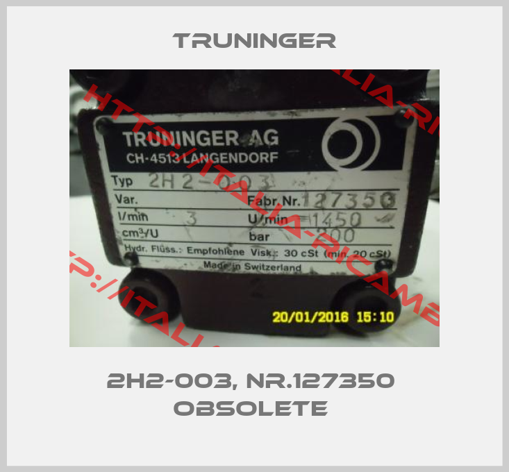 Truninger-2H2-003, Nr.127350  OBSOLETE 