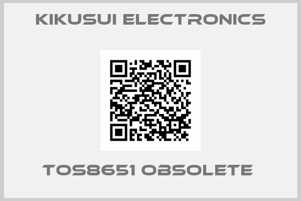 Kikusui Electronics-tos8651 obsolete 