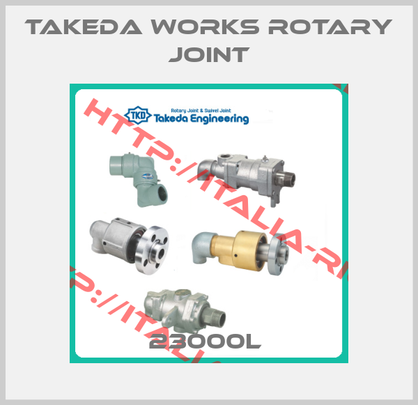 Takeda Works Rotary joint-23000L 