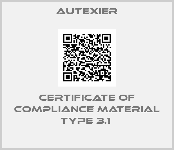 Autexier-certificate of compliance material Type 3.1 