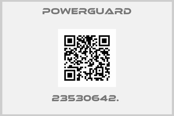 Powerguard-23530642. 