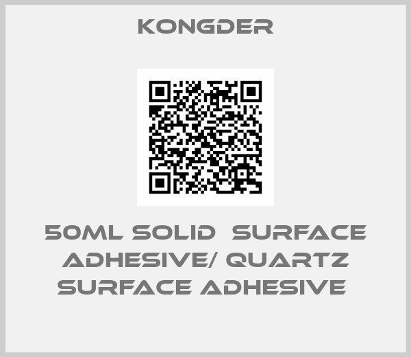 Kongder-50ml Solid  Surface Adhesive/ Quartz Surface Adhesive 