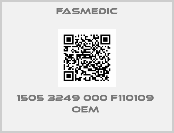 Fasmedic-1505 3249 000 f110109  OEM 