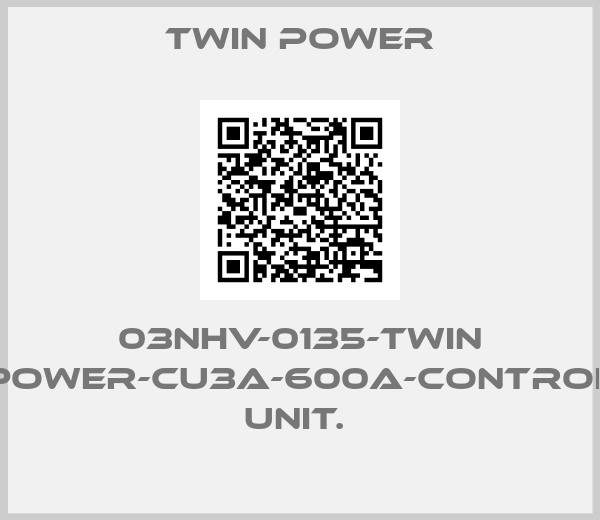 Twin Power-03NHV-0135-TWIN POWER-CU3A-600A-CONTROL UNIT. 