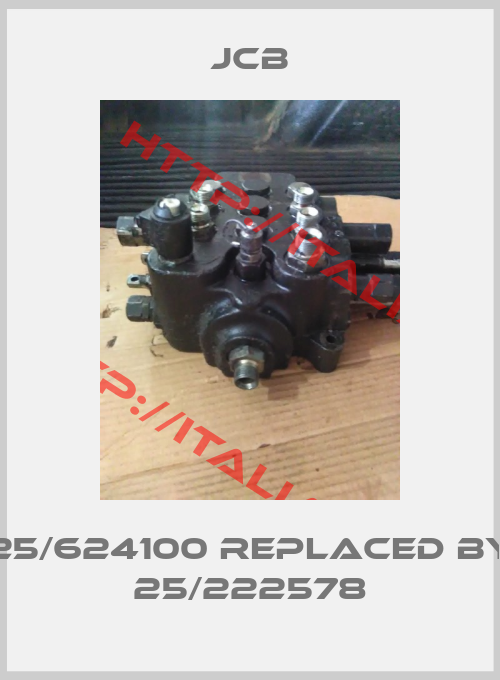 JCB-25/624100 replaced by 25/222578