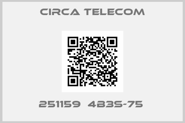Circa Telecom-251159  4B3S-75 