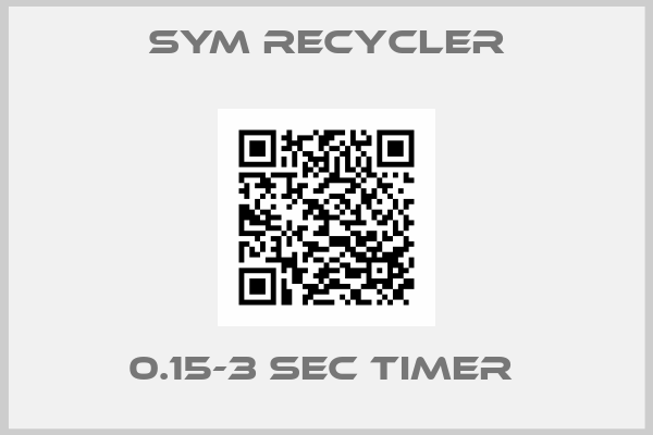 Sym Recycler-0.15-3 SEC TIMER 