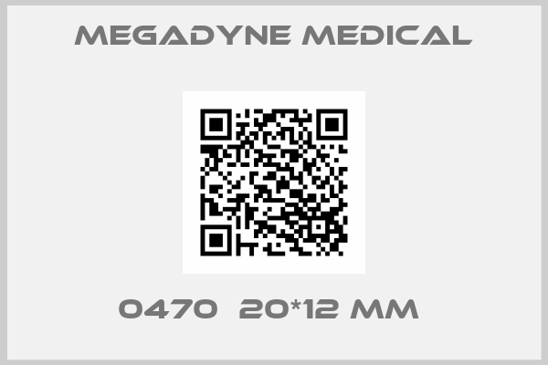 MEGADYNE MEDICAL-0470  20*12 MM 