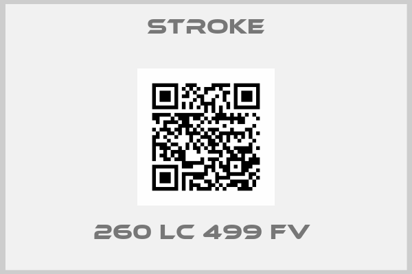 Stroke-260 LC 499 FV 