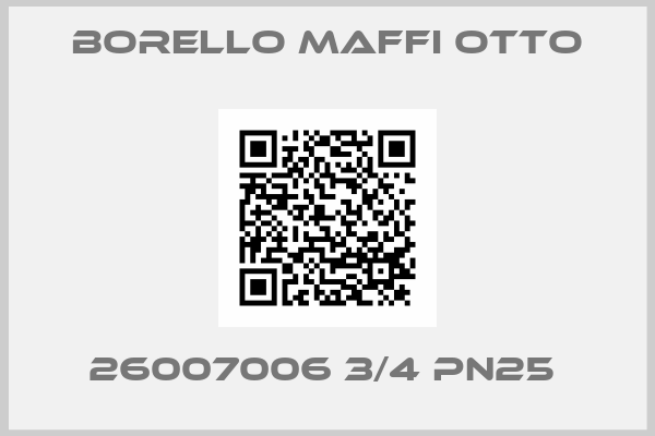Borello Maffi Otto-26007006 3/4 PN25 