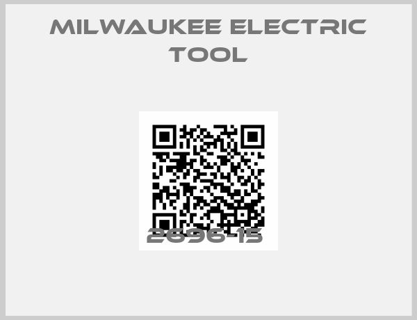 Milwaukee Electric Tool-2696-15 