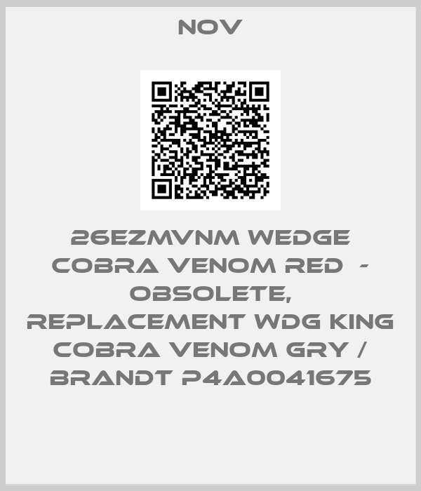 NOV-26EZMVNM WEDGE COBRA VENOM RED  - OBSOLETE, REPLACEMENT WDG KING COBRA VENOM GRY / BRANDT P4A0041675