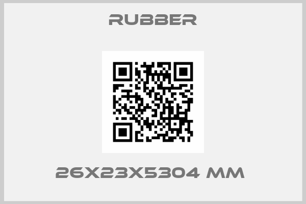 Rubber-26X23X5304 MM 