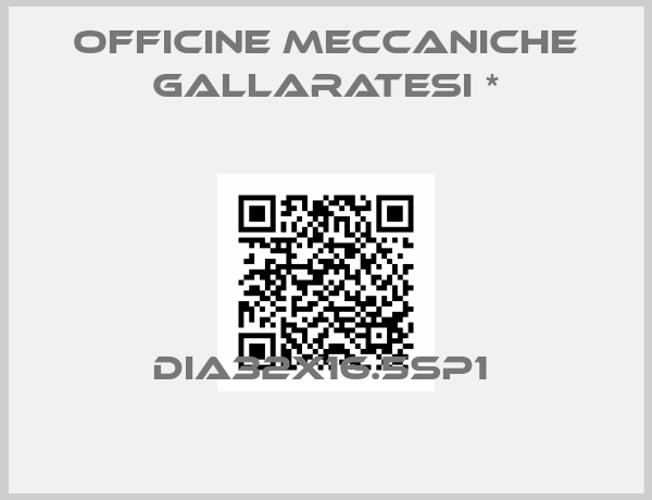 Officine Meccaniche Gallaratesi *-DIA32X16.5SP1 