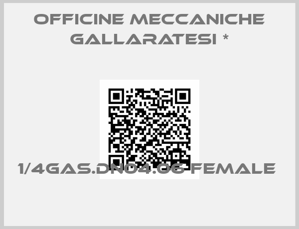 Officine Meccaniche Gallaratesi *-1/4GAS.DN04.06 female 