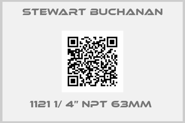 Stewart Buchanan-1121 1/ 4” NPT 63mm 