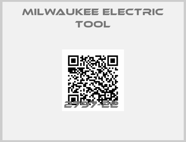 Milwaukee Electric Tool-2797-22 
