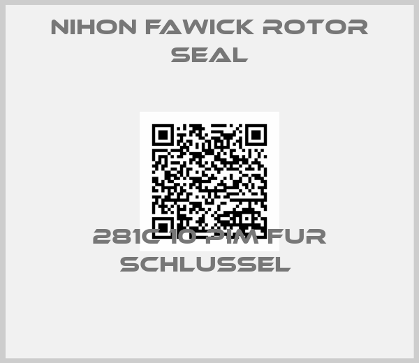 NIHON FAWICK ROTOR SEAL-281C 10 PIM FUR SCHLUSSEL 