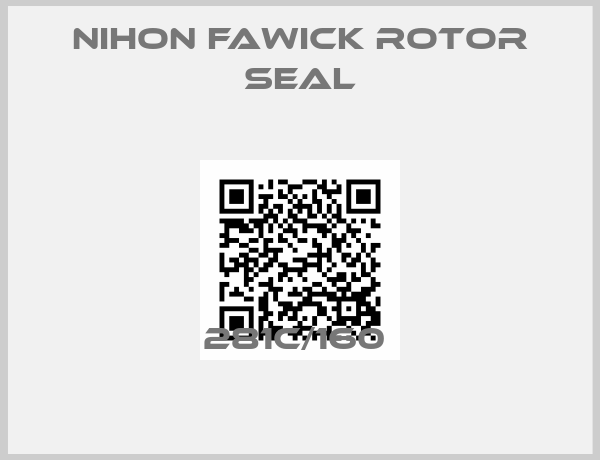 NIHON FAWICK ROTOR SEAL-281C/160 