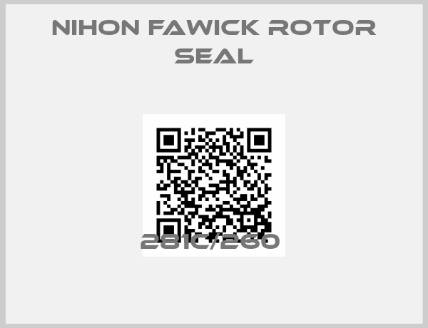 NIHON FAWICK ROTOR SEAL-281C/260 