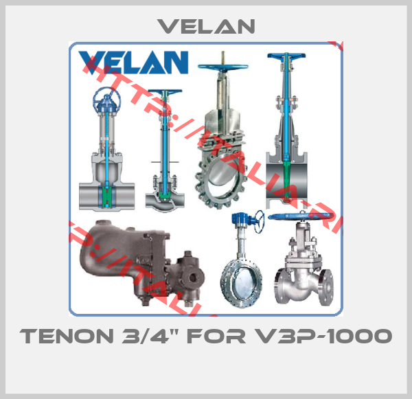 Velan-tenon 3/4" for V3P-1000 