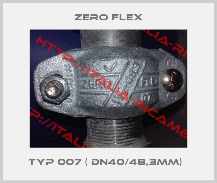 Zero Flex-Typ 007 ( DN40/48,3mm)  